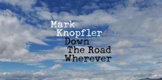 MARK KNOPFLER anuncia nuevo álbum «DOWN THE ROAD WHEREVER»
