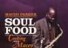 El gran saxofonista Maceo Parker tiene nuevo disco «Soul Food – Cooking with Maceo»