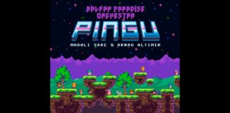 «Pingu (Game Sessions)» nuevo single de Balkan Paradise Orchestra con Magalí Sare y Arnau Altimir