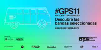 Girando Por Salas anuncia las bandas seleccionadas para la edición extraordinaria #GPS11