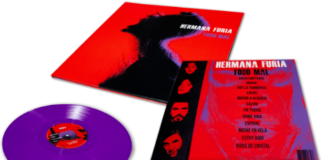HERMANA FURIA LANZA HOY «TODO MAL» EN EDICION DOBLE VINILO DE COLOR