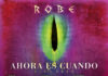 Robe, «Ahora es cuando». Entradas a la venta hoy martes 22 de marzo