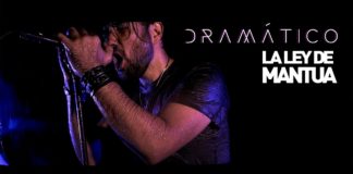 «Dramático» es el nuevo single de La Ley de Mantua