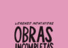 “Obras Incompletas (2015-2022)” de Lorenzo Montatore. ECC EDICIONES