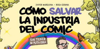 “Cómo salvar la industria del cómic sin tener ni puta idea” según Javier Marquina y Rosa Codina. Edita ECC.