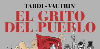 Impresionante nueva Edición Integral de «El grito del pueblo» de Jacques Tardi y Jean Vautrin. Norma Editorial.