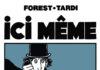 Nueva edición de «Ici Même»: la reinvención del cómic europeo por Tardi y Forest. Edita Norma Editorial.