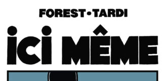 Nueva edición de «Ici Même»: la reinvención del cómic europeo por Tardi y Forest. Edita Norma Editorial.