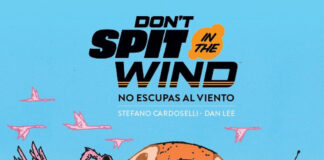 «No escupas al viento»: alegato visual contra el fin del mundo. Stefano Cardoselli. Diábolo Ediciones.