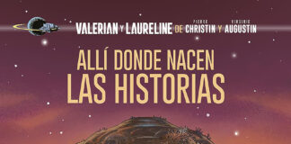 «Allí donde nacen las historias»: los orígenes de Valerian y Laureline. Christin/Augustin. Norma Editorial.