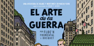 Clásicos de ayer todavía hoy: «Blake y Mortimer. El arte de la guerra». Floch, José-Louis Bocquet y Jean Luc Fromental. Norma Editorial.