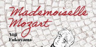 ¿Y si grandes genios fueron mujeres ocultas por los prejuicios de otra época? «Mademoiselle Mozart» de Yōji Fukuyama. Planeta Cómic.