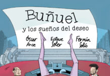 Viñetas de cine: «Buñuel y los sueños del deseo» de Óscar Arce, Esteve Soler y Fermín Solís. Reservoir Books.