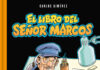 La importancia de recordar contando: «El libro del señor Marcos» de Carlos Giménez. Reservoir Books.