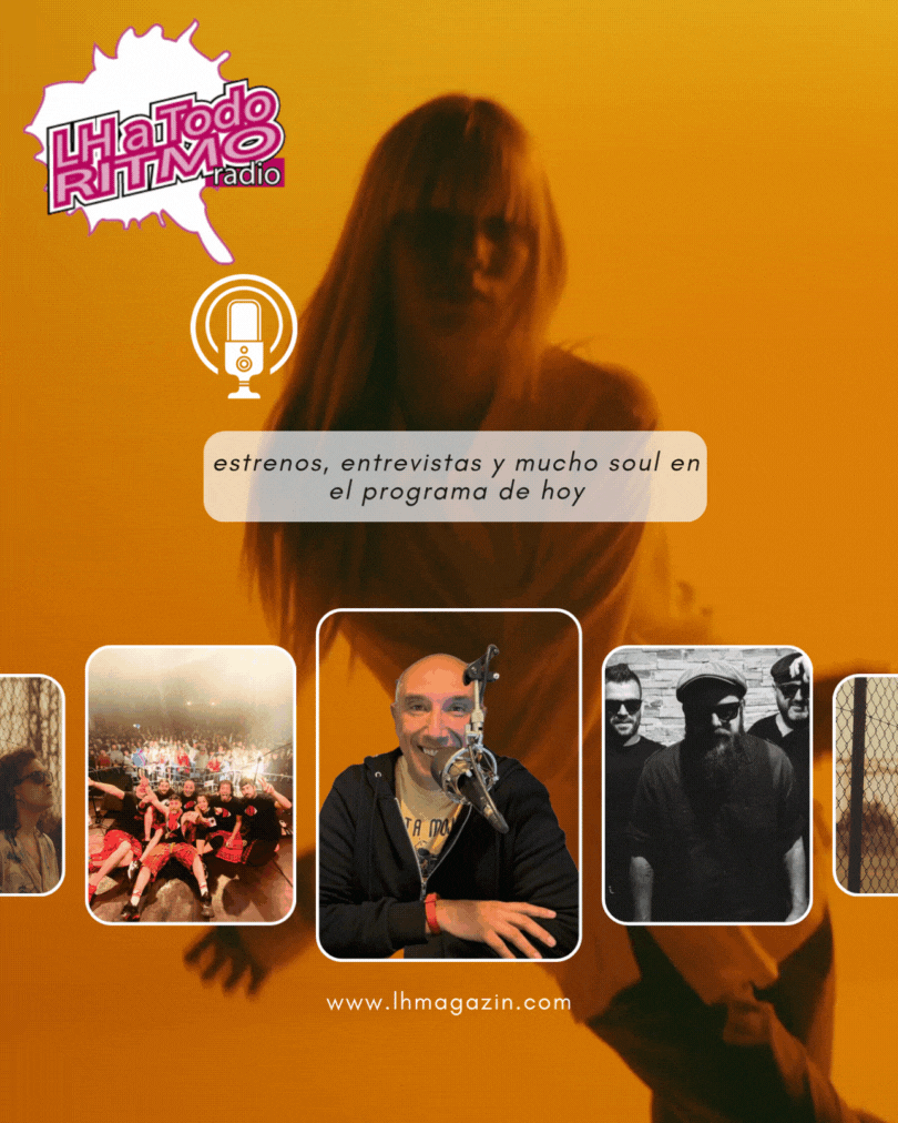 LH A Todo Ritmo: estrenos, entrevistas y mucho soul