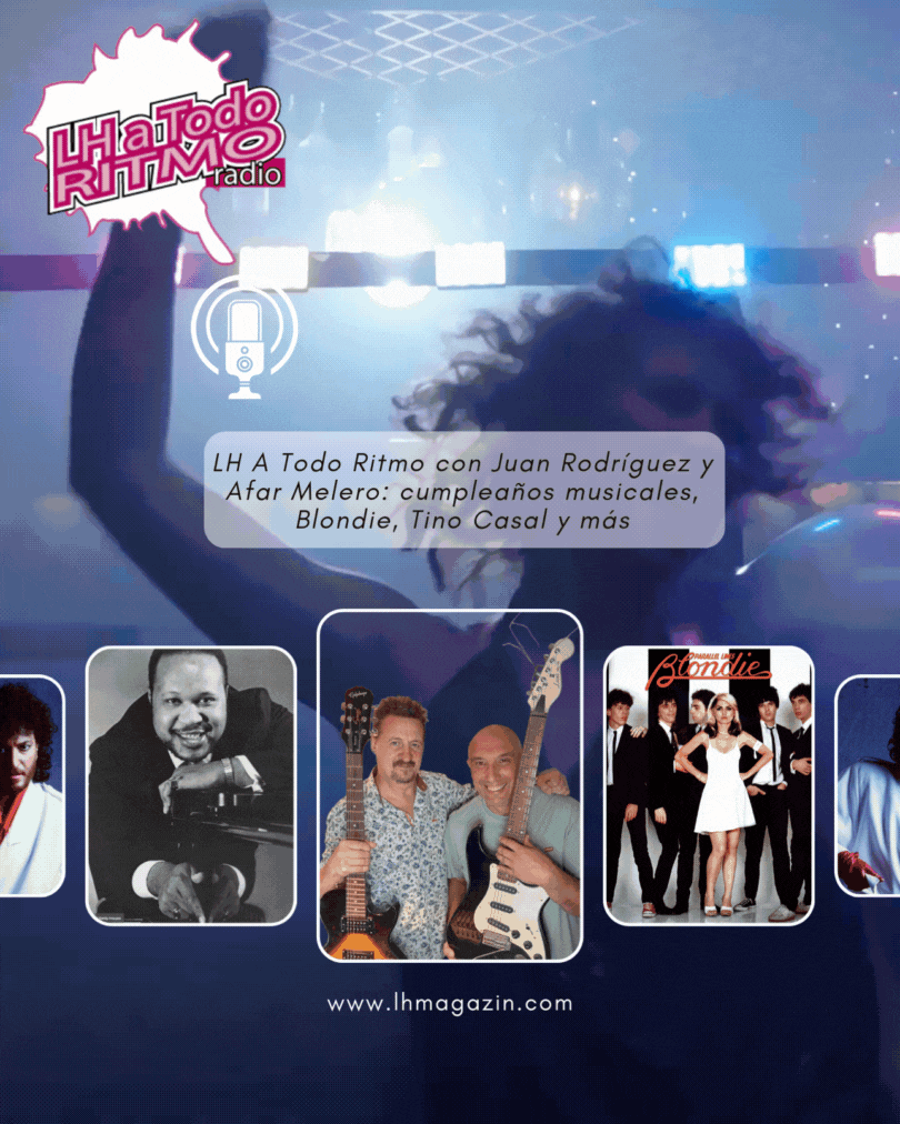 Cumpleaños musicales, Blondie, Tino Casal y más