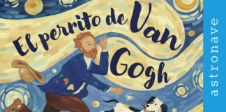 Novedades selectas de Astronave: «El perrito de Van Gogh», «Ranito ¡Compis de charca!» y «Filbert y sus amigos».