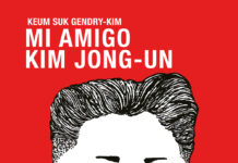 Keum Suk Gendry-Kim provoca preguntas incómodas con «Mi amigo Kim Jong-Un». Reservoir Books.