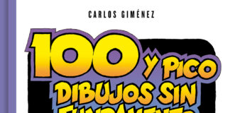 «100 y pico dibujos sin fundamento», un libro donde Carlos Giménez ilustra en estado puro. Reservoir Books.
