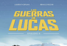 Cuando segundas partes son aún mejores: «Las guerras de Lucas. Episodio II» de Laurent Hopman y Renaud Roche. Norma Editorial.