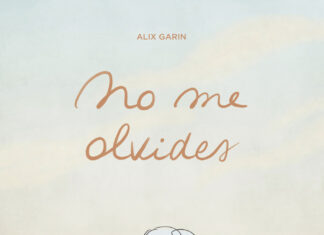 «No me olvides» de Alix Garin: viaje inolvidable a la memoria. Astronave.