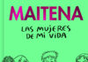Lumen celebra más de tres décadas de humor gráfico de la autora Maitena con «Las mujeres de mi vida».