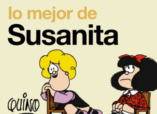«Lo mejor de Susanita» nos recuerda la gran lectura que fueron, son y serán las tiras de Quino. Edita Lumen.