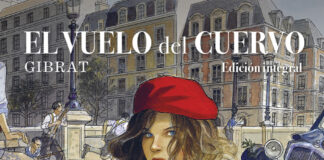 Amistad y amor en tiempos de guerra: «El vuelo del cuervo. Edición integral» de Jean-Pierre Gibrat. Norma Editorial.
