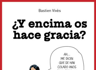 «¿Y encima os hace gracia?»: nueva andanada de humor salvaje de Bastien Vivès. Diábolo Ediciones.