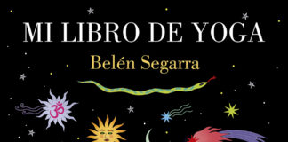 «Mi libro de yoga»: el maravilloso viaje vital e ilustrado de Belén Segarra, de alumna a maestra. Edita Lumen.