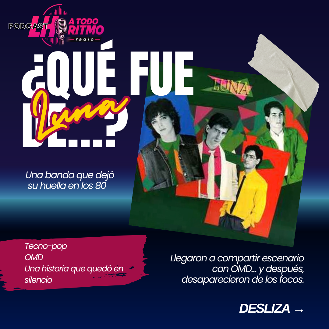 Luna · ¿Qué fue de…?