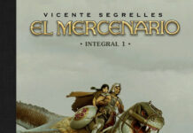 Norma Editorial recupera en Edición Integral el clásico ochentero e inmortal «El mercenario» de Vicente Segrelles.