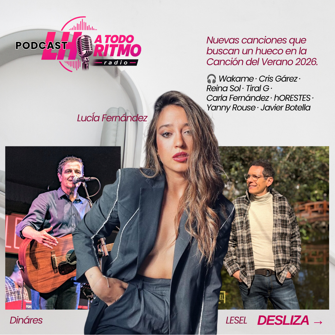 Nuevas canciones de Canción del Verano 2026 en LH A Todo Ritmo
