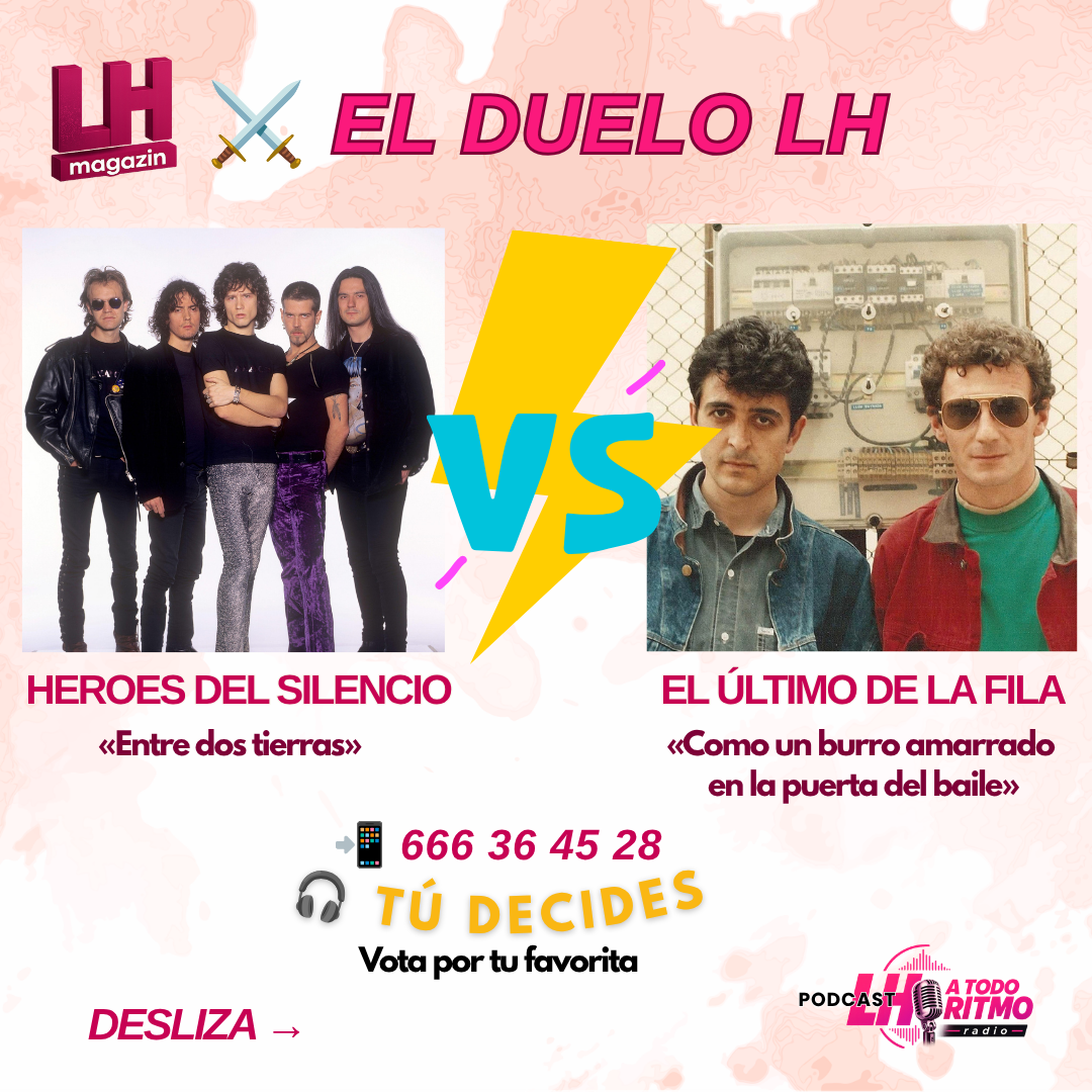 El Duelo LH - Héroes del Silencio contra El Último de la Fila