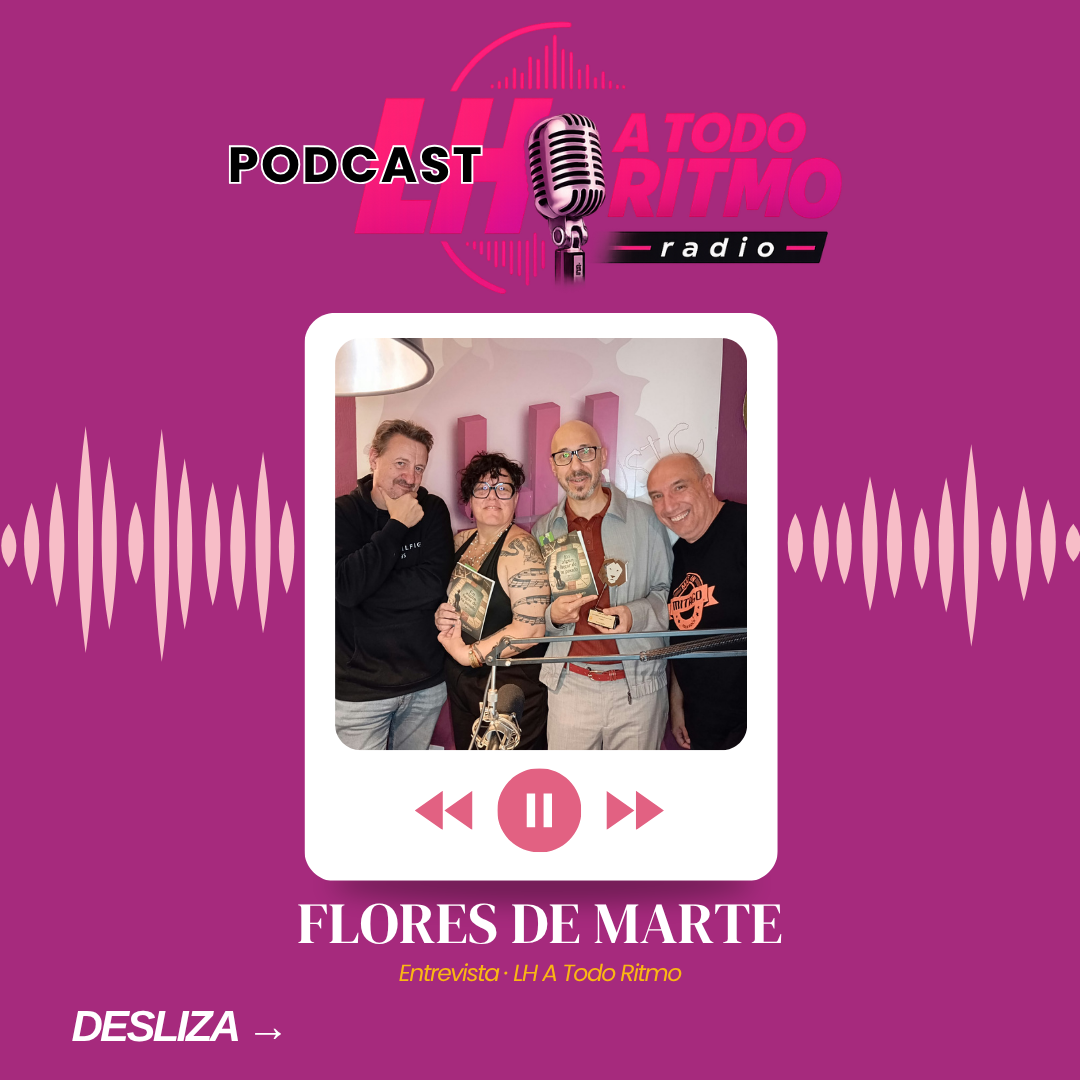 Portada del podcast LH A Todo Ritmo con Flores de Marte