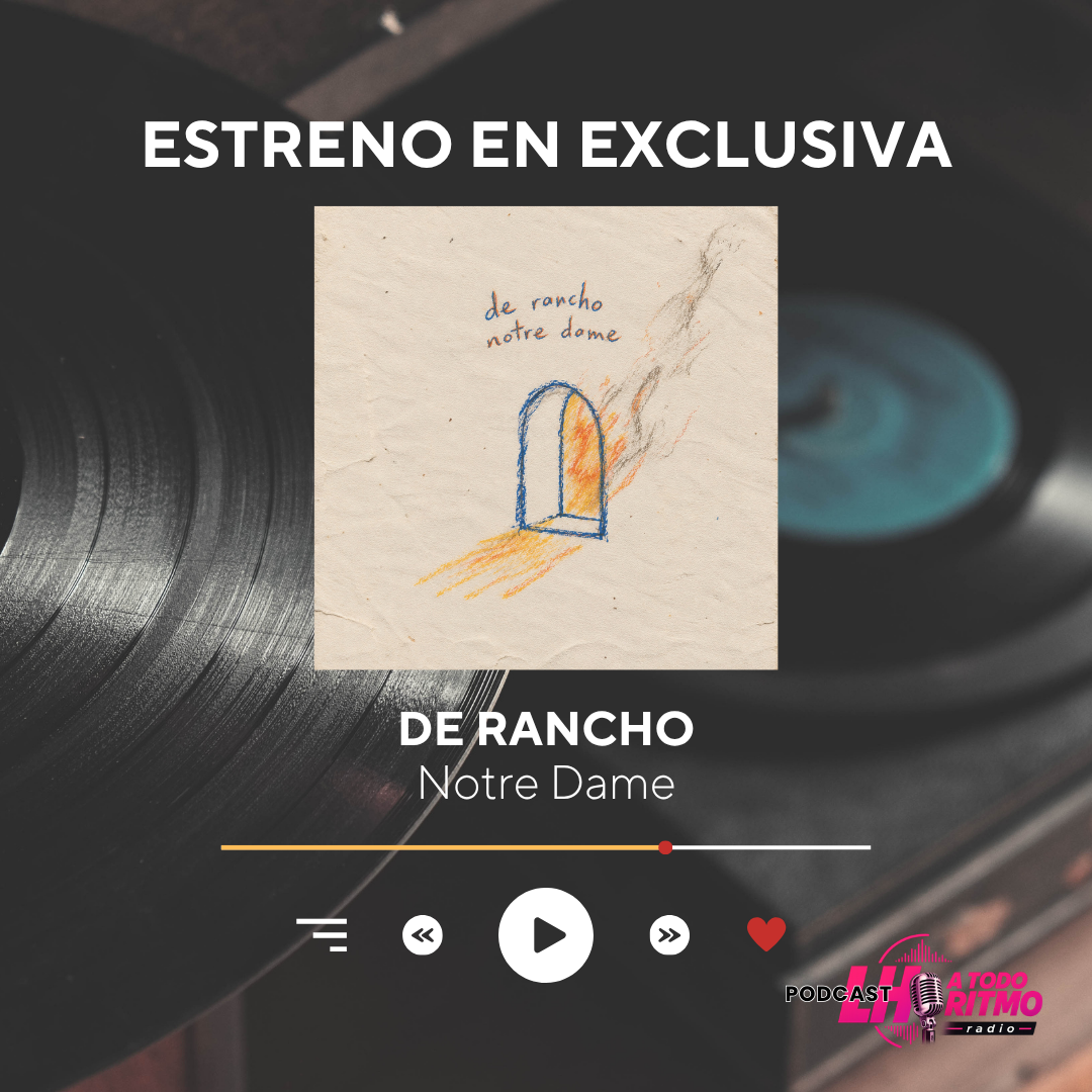 De Rancho estreno exclusivo Notre Dame