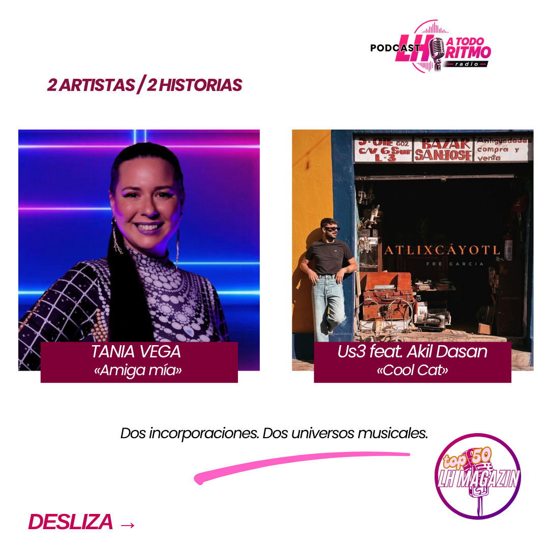 Novedades del Top 50 LH Magazin: Tania Vega y Amiga mía