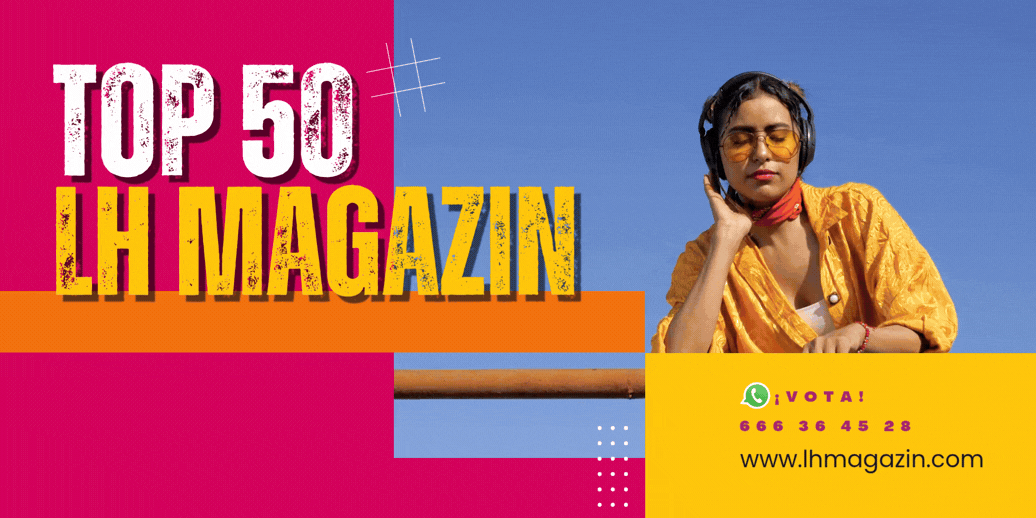 🔥 Top 50 LH Magazin: descubre quién lidera la lista de esta semana